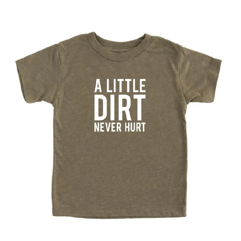 The Little Dirt Never Hurt T-shirt - KIDS